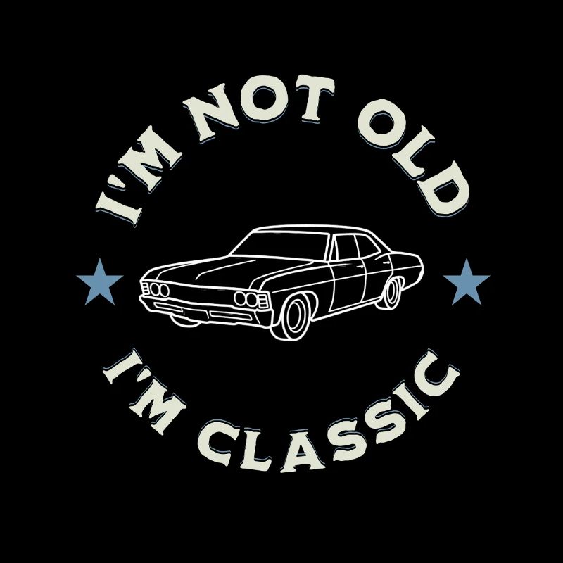 I’m Not Old I’m Classic Oldtimerliebe