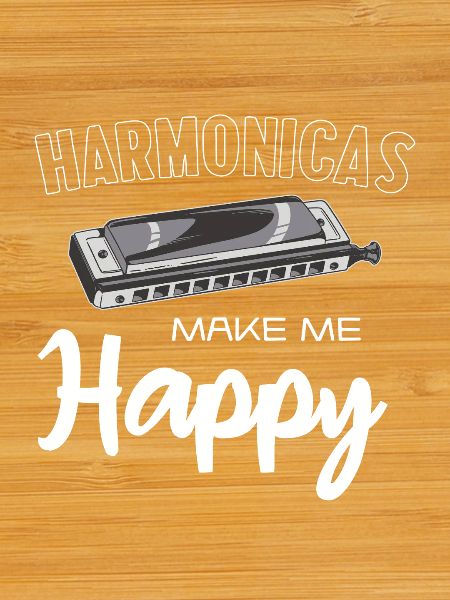 Harmonicas Make Me Happy
