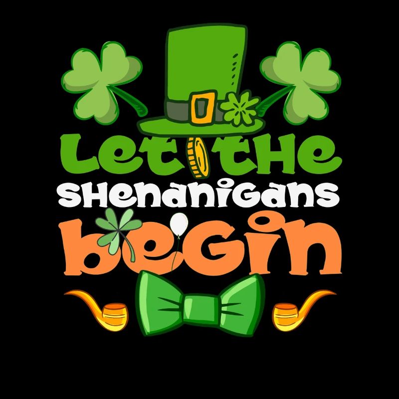 Let The Shenanigans Begin Irish St Patrick’s Day