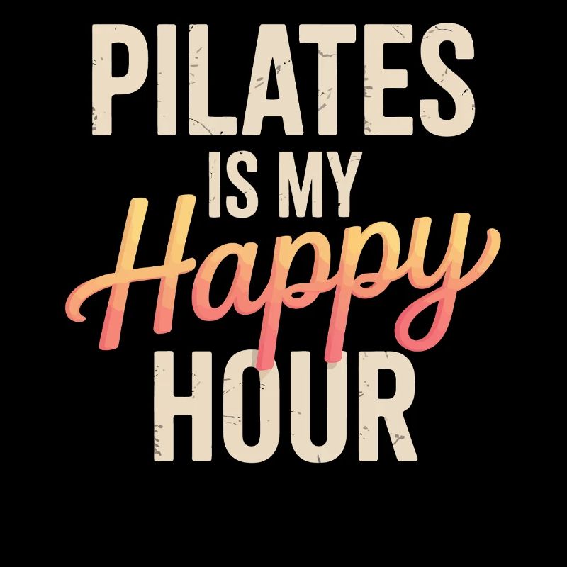 Pilates is my happy hour