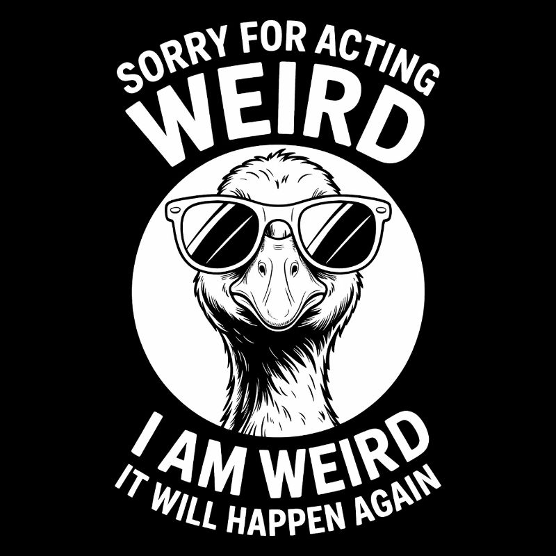 Weird Sayings Joke Funny Weird Gift