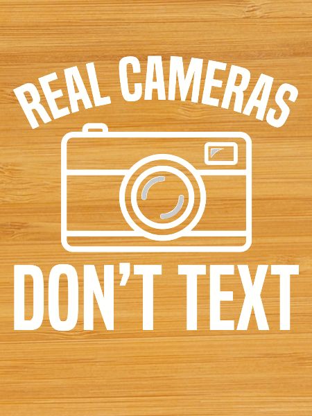 Real Cameras Don't Text Design