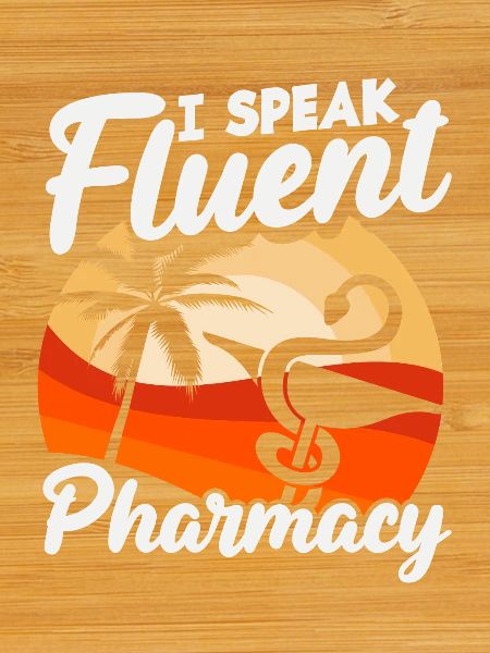 Pharmacists Speak Fluently Pharmacy Technician
