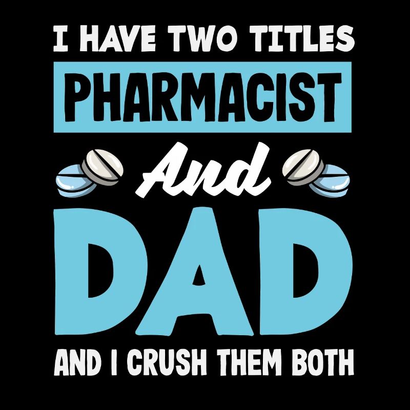 Pharmacist Father Father Pharmaceutical Technician