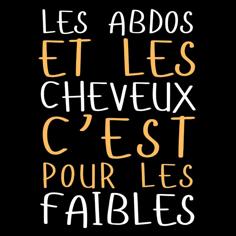 Abdos et cheveux, c’est pour les faibles