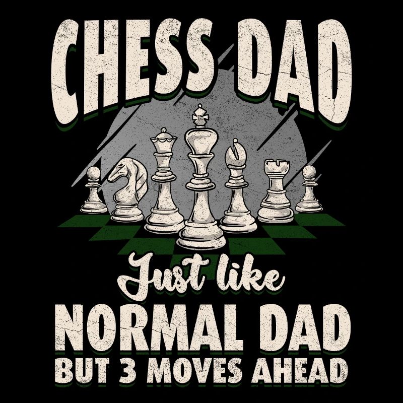 Chess Dad: Three Moves Ahead