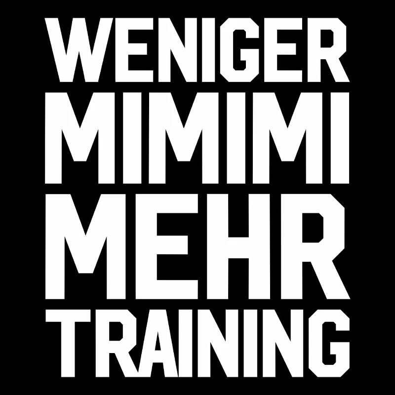 Less Mimimi, more training