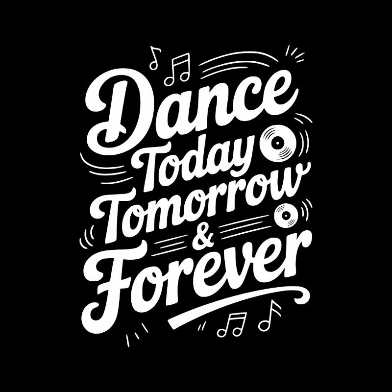Dance Today Tomorrow & Forever