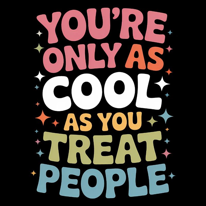 Saying Statement Respect Kindness Gift