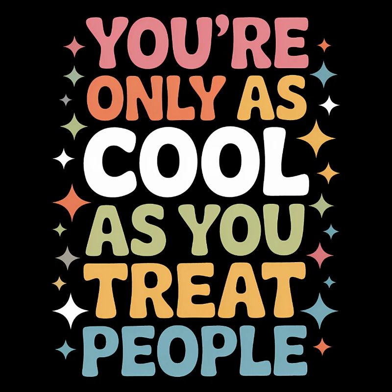 Saying Statement Respect Kindness Gift