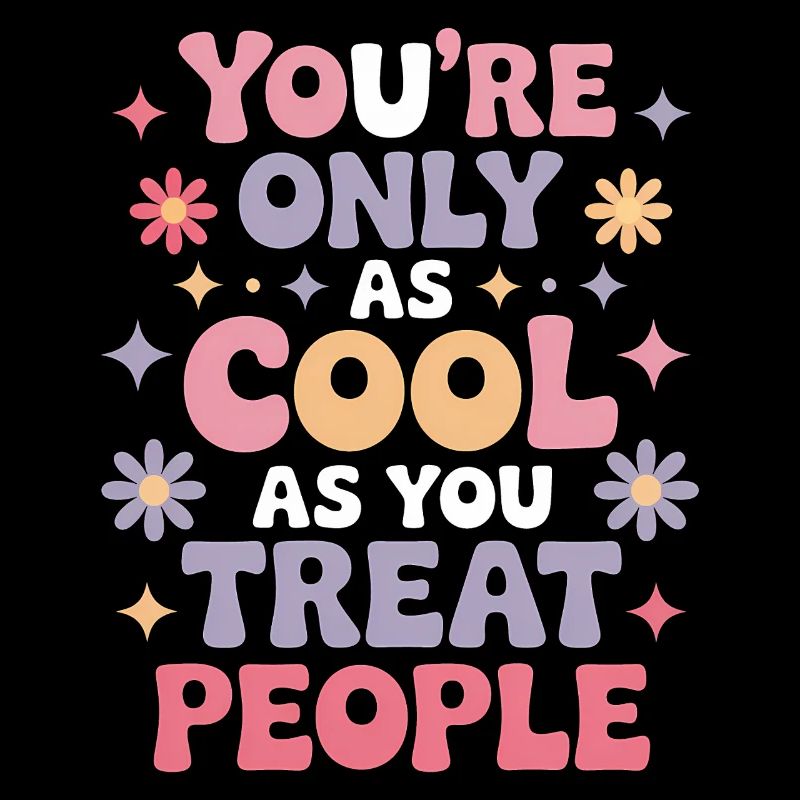 Saying Statement Respect Kindness Gift