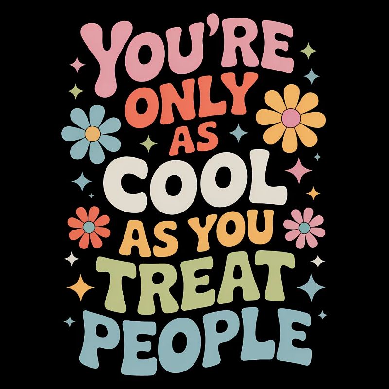 Saying Statement Respect Kindness Gift