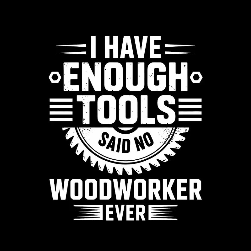 J’ai assez d’outils, menuisier
