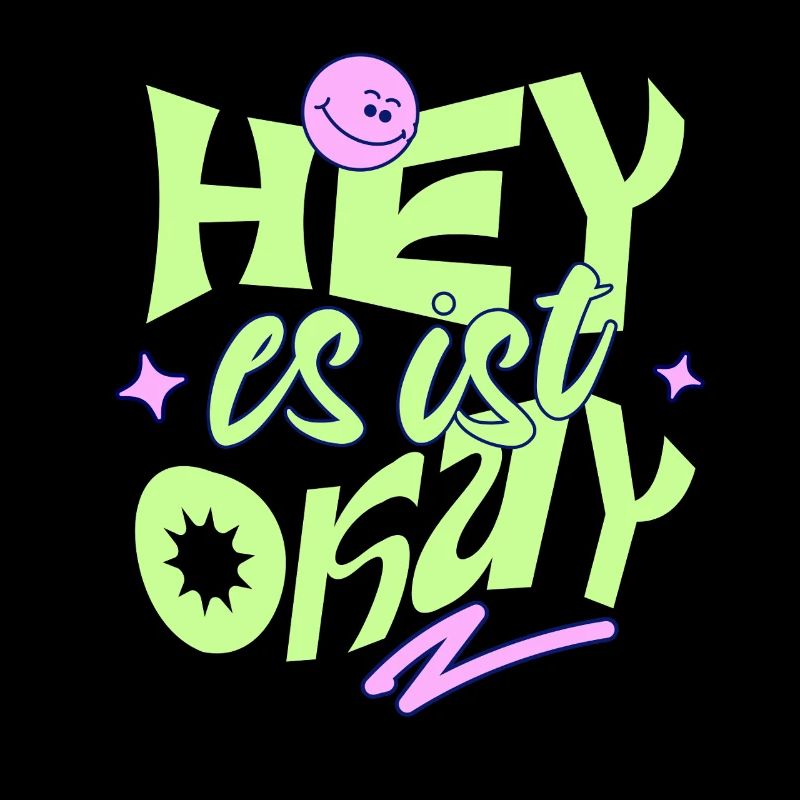 Hey, es ist okay – Retro Motivation Spruch