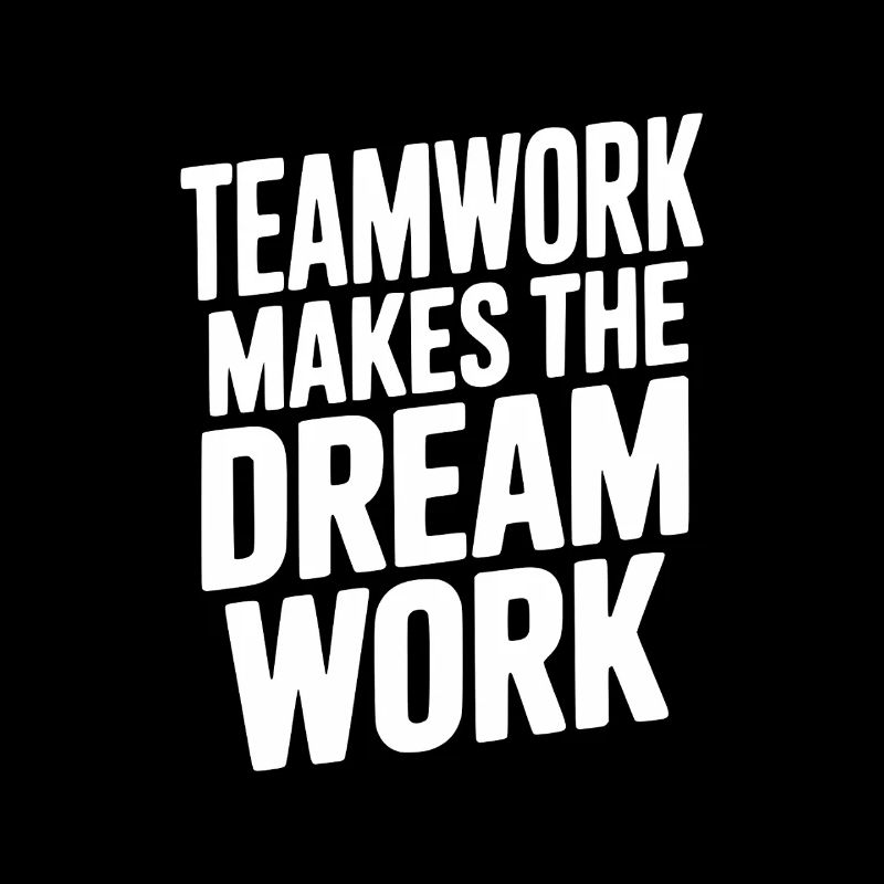Teamwork Makes the Dream Work