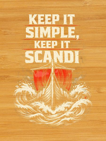 Scandinavian Viking Keep It Scandi
