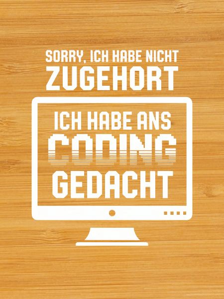 Coding-Gedanke statt Zuhören