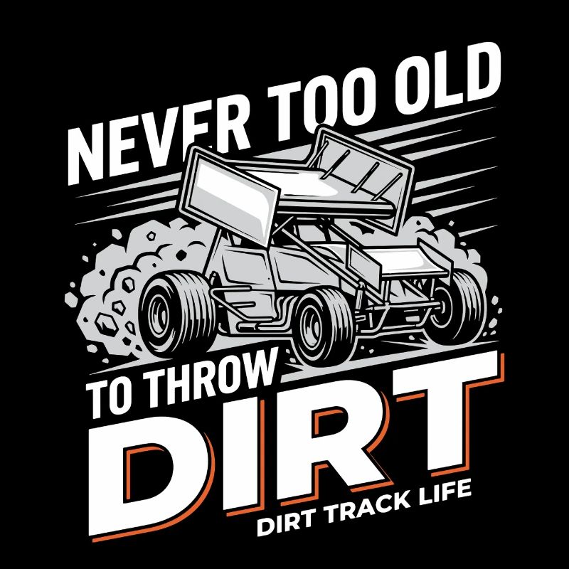 Never Too Old To Throw Dirt