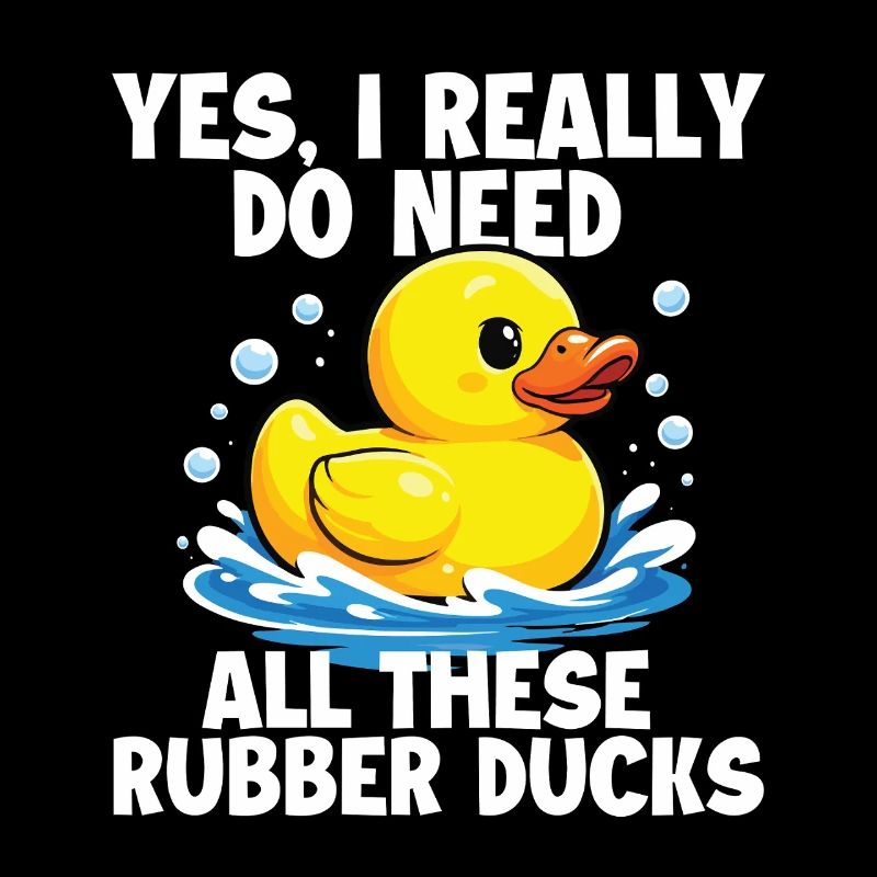Need All These Rubber Ducks Funny Duck Lover