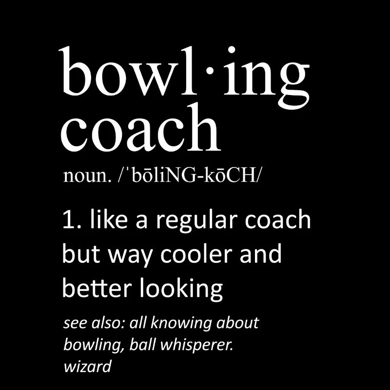 Drôle de coach de bowling Définition du nom Slogan