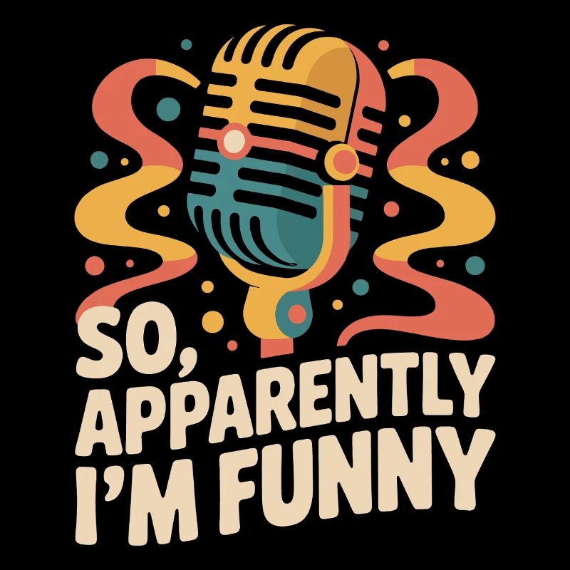 Also, anscheinend bin ich lustig