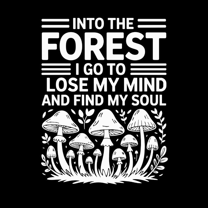 Dans la forêt, je vais perdre la raison et retrouver mon