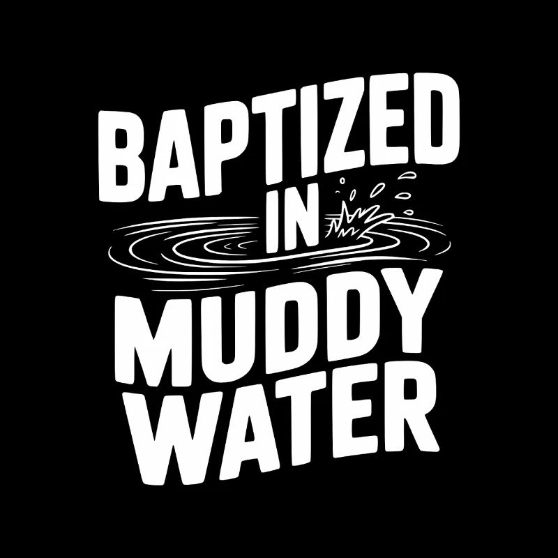 Baptisé dans des eaux boueuses