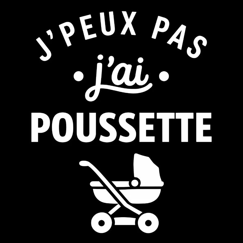 J'peux pas j'ai poussette