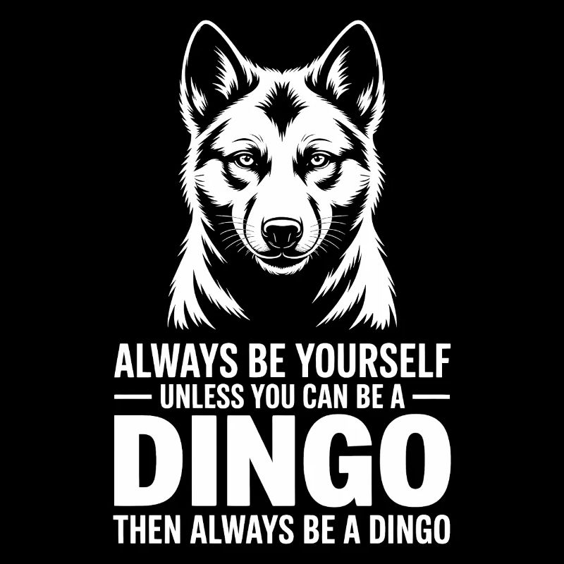 Dingo Sayings Dingos Funny Dingo Gift