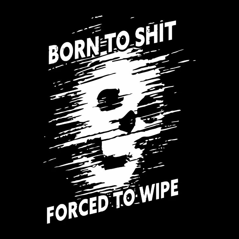 Né pour la merde Forcé de s’effacer