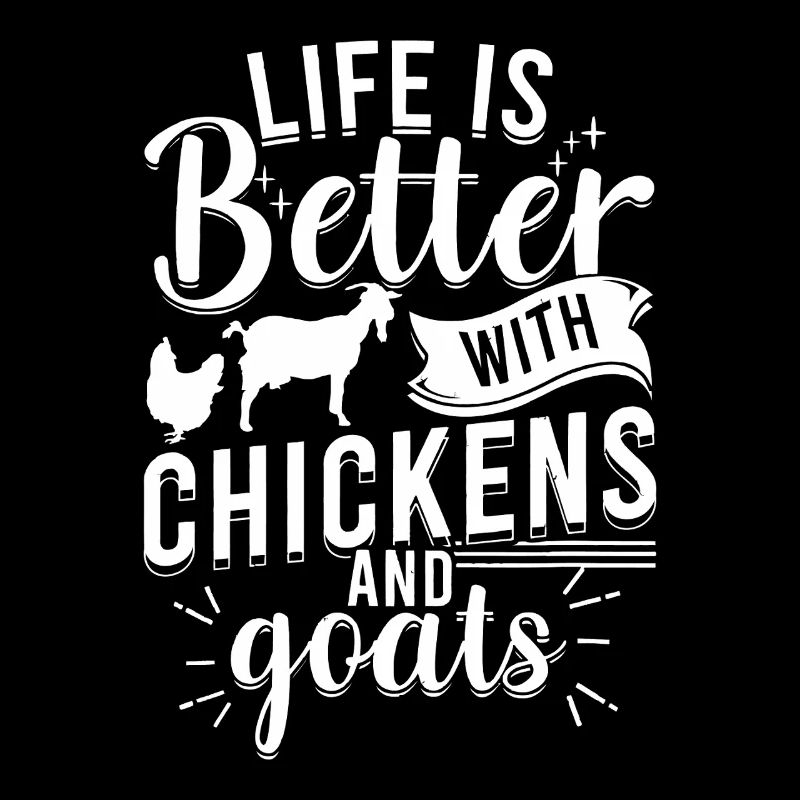 Life is Better with Chickens and Goats