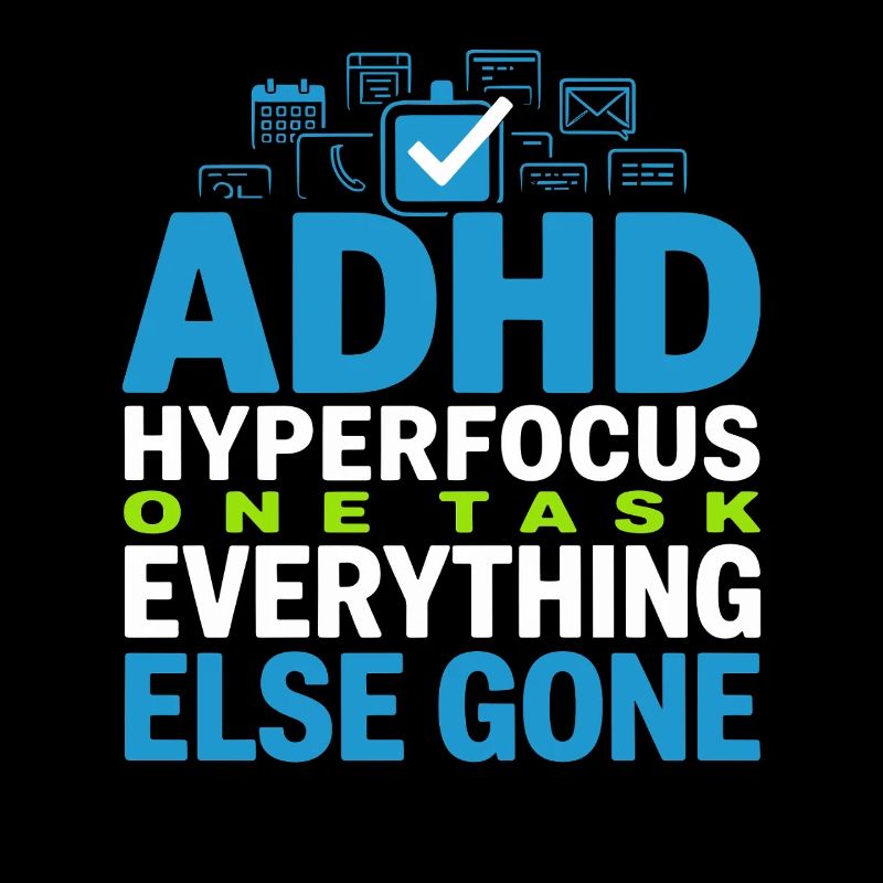 TDAH, mode hyperfocalisation, TDAH, humour Neurodivergent