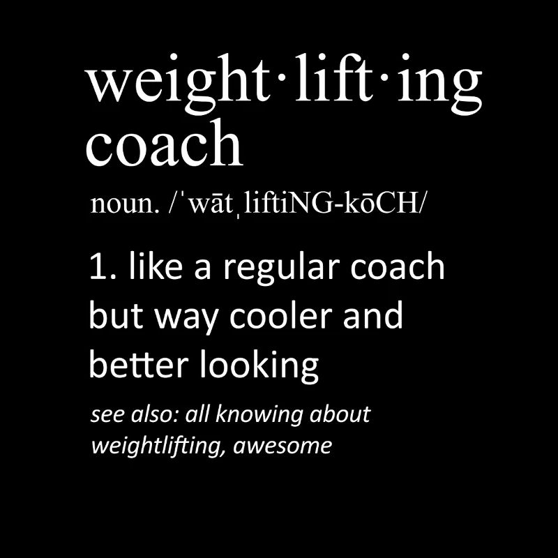 Weight Lifting Coach Definition Funny Gym