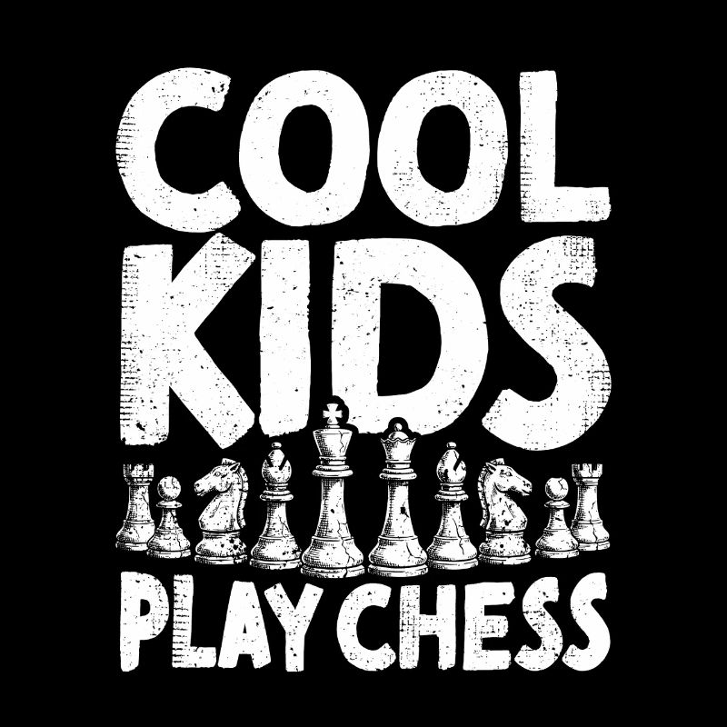 Cool Kids Play Chess Chess Player Chess