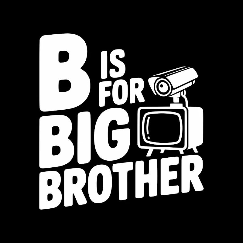 B c’est pour Big Brother