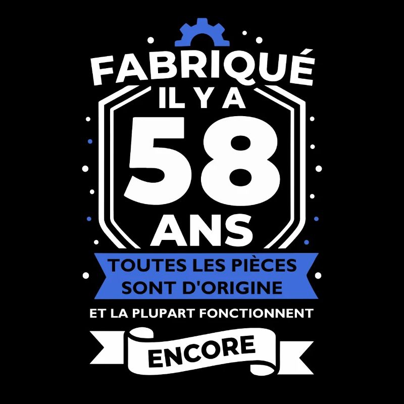 Fabriqué il y a 58 ans