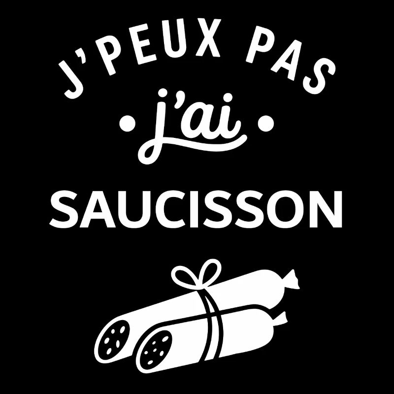 J'peux pas j'ai saucisson