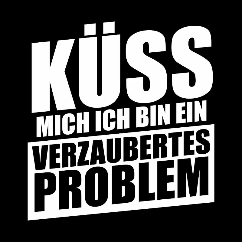 Küss mich ich bin ein verzaubertes Problem