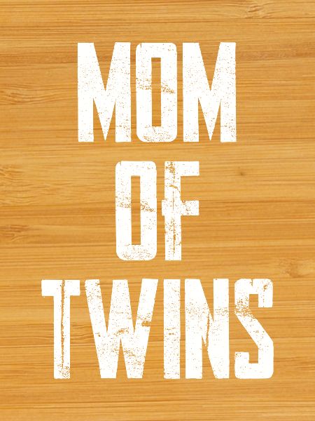 Mom Of Twins