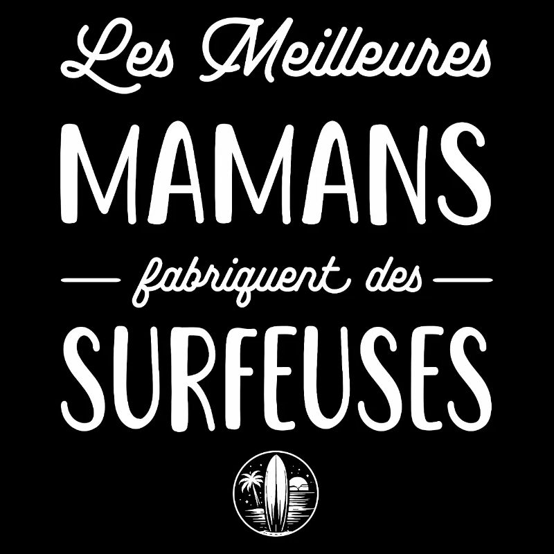 Les meilleures mamans fabriquent des surfeuses