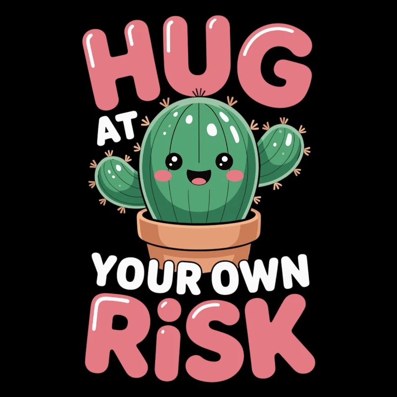 Cute Cactus Hug Risk Fun Shirt