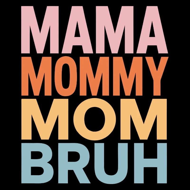 Mama Mommy Mom Bruh Retro Design