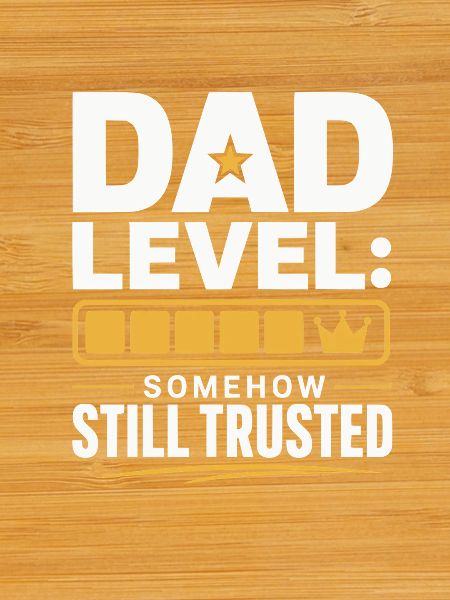 Dad Level: Still Familiar