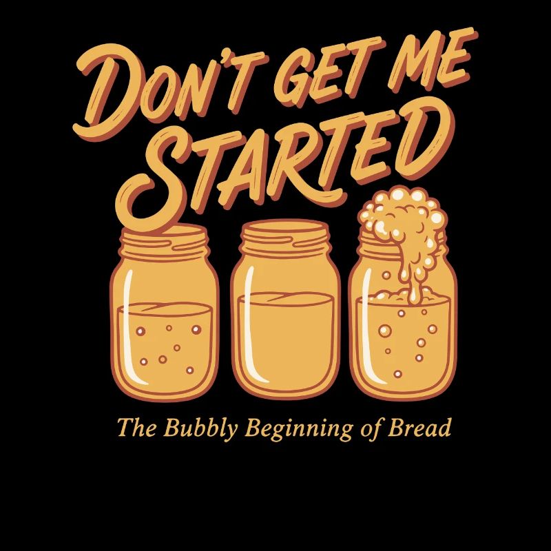 Sourdough Bread Baking Baker Dont Get Me Started