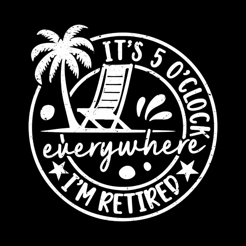 Il est 5 heures partout où je suis à la retraite