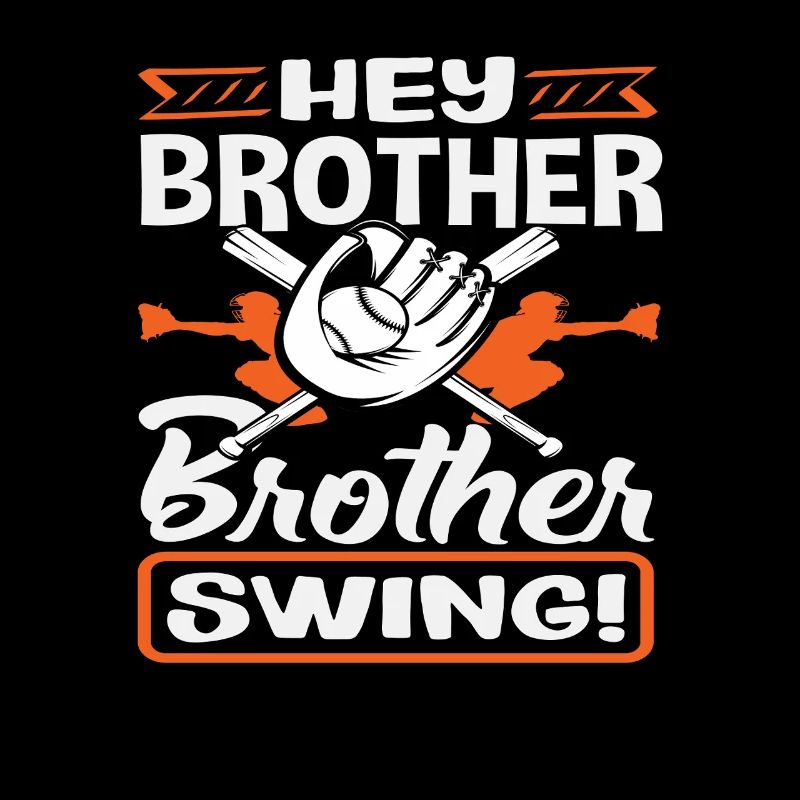 Hey Brother Swing Baseball Saying