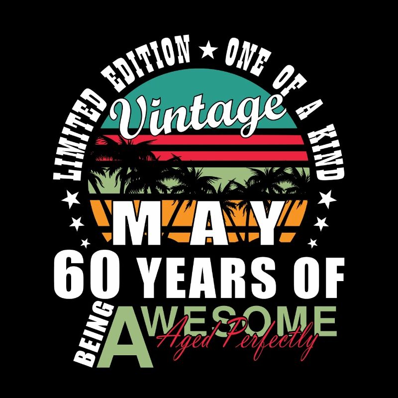Vintage May 60 Year Old Awesome