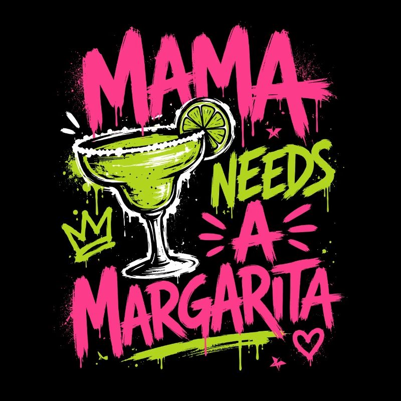 Mom Needs Margarita Graffiti