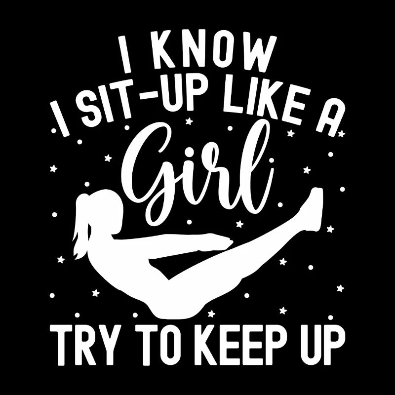 Gym Junkies Sit-Up Like A Girl Keep Up