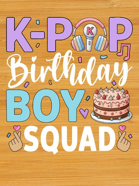 K-Pop Birthday Boy Squad